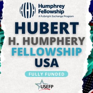 HUBERT HUMPHREY FELLOWSHIP BRINGS YOU AN EXCITING PROGRAM